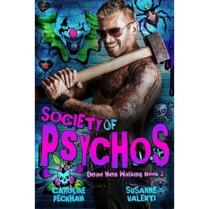 Society of Psychos - by  Caroline Peckham & Susanne Valenti (Paperback) - 1 of 1