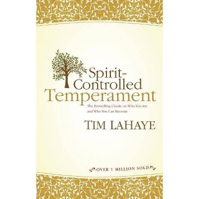 Spirit-Controlled Temperament - by  Tim LaHaye (Paperback)