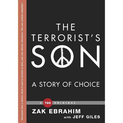 The Terrorist's Son - (Ted Books) by  Zak Ebrahim (Hardcover)