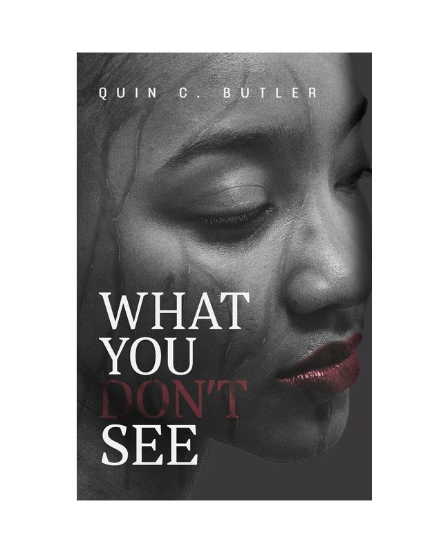 What You Dont See - By Quin C Butler : Target What You Dont See - by Quin C Butler