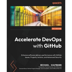 Accelerate DevOps with GitHub - by  Michael Kaufmann (Paperback) - 1 of 1