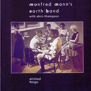 Manfred Mann's Earth Band - Criminal Tango (CD) - 1 of 1