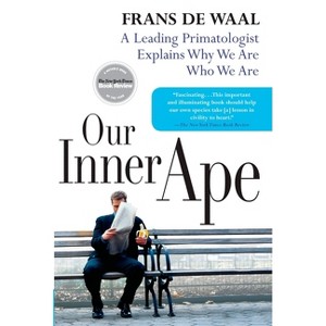Our Inner Ape - by  Frans de Waal (Paperback) - 1 of 1