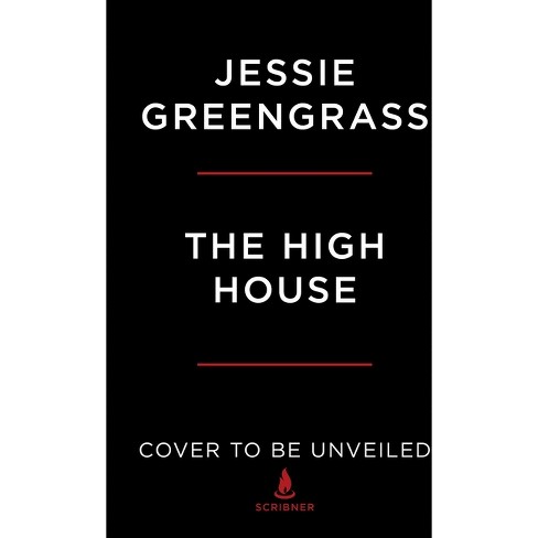 The High House - By Jessie Greengrass (paperback) : Target