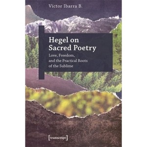 Hegel on Sacred Poetry - by  Víctor Ibarra B (Paperback) - 1 of 1