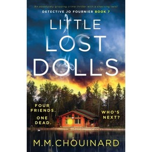 Little Lost Dolls - (Detective Jo Fournier) by  M M Chouinard (Paperback) - 1 of 1