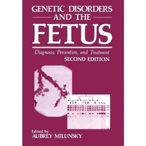 Genetic Disorders and the Fetus - 2nd Edition by  Aubrey Milunsky (Paperback) - 1 of 1