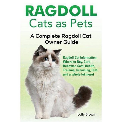 Ragdoll Cats as Pets - by  Lolly Brown (Paperback)