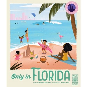 Only in Florida - (Americana) by  Heather Alexander (Hardcover) - 1 of 1