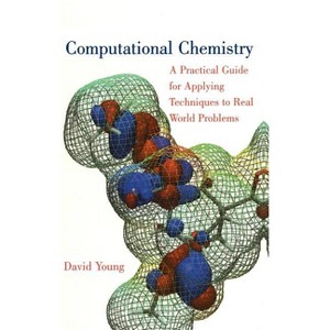 Computational Chemistry - by  David Young (Hardcover) - 1 of 1