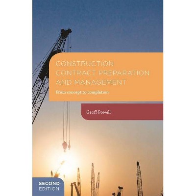 Construction Contract Preparation and Management - 2nd Edition,Annotated by  Geoff Powell (Paperback)