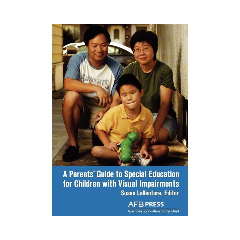 A Parents' Guide to Special Education for Children with Visual Impairments - by  Susan Laventure (Paperback), 1 of 2