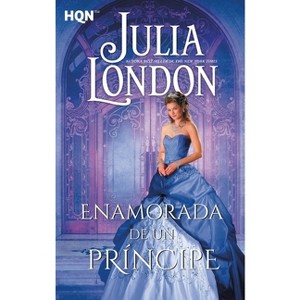 Enamorada de un príncipe - by  Julia London (Paperback) - 1 of 1