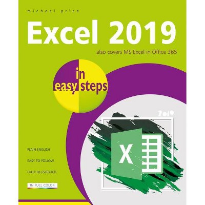 Excel 2019 in Easy Steps - (In Easy Steps) by  Michael Price (Paperback)