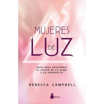  Mujeres de Luz - by  Rebecca Campbell (Paperback) 