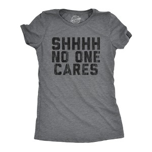 Womens Shhhh No One Cares T Shirt Rude Sarcastic Insult Quote Funny Saying Graphic Tee - Crazy Dog Women's T Shirt - 1 of 4