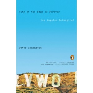 City at the Edge of Forever - by  Peter Lunenfeld (Paperback) - 1 of 1