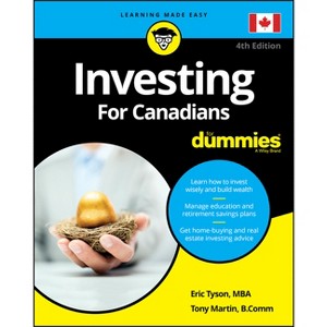 Investing for Canadians for Dummies - 4th Edition by  Eric Tyson & Tony Martin (Paperback) - 1 of 1