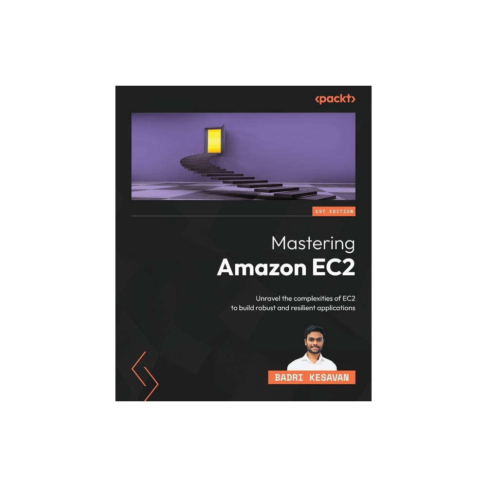 Mastering Amazon EC2 - by Badri Kesavan (Paperback)