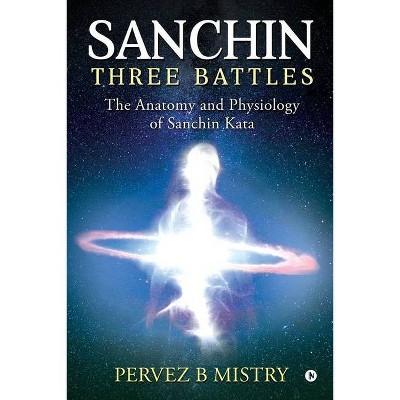 Sanchin Three Battles - by  Pervez B Mistry (Paperback)