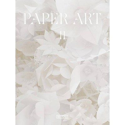 Paper Art II - by  Xia Jiajia (Paperback)