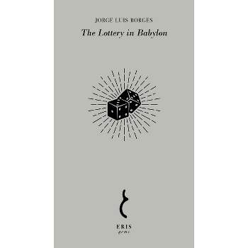 The Lottery in Babylon - (Eris Gems) by  Jorge Luis Borges (Paperback)