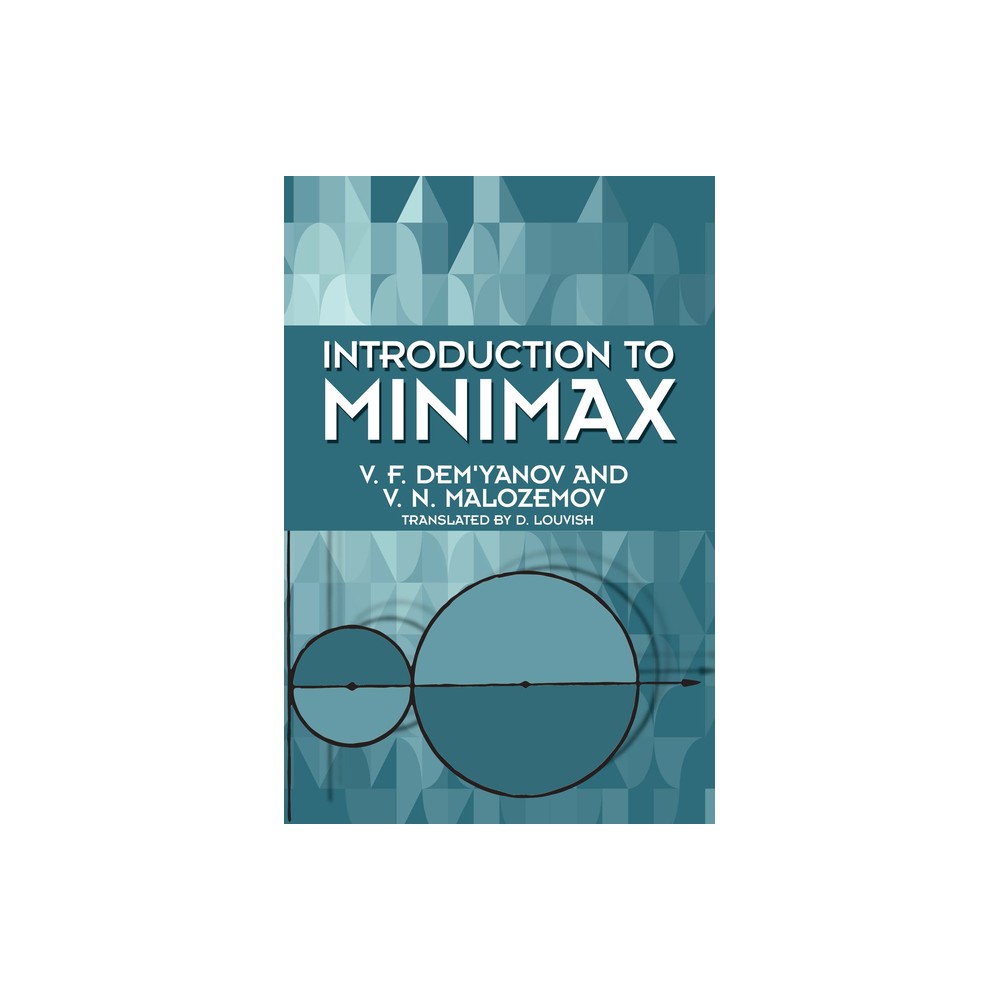 Introduction to Minimax - (Dover Books on Mathematics) by V F Dem'yanov & V N Malozemov (Paperback)