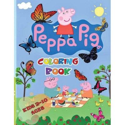 Peppa Pig - Coloring Book Kids 2-10 Ages - by  Liudmila Coloring Books (Paperback)