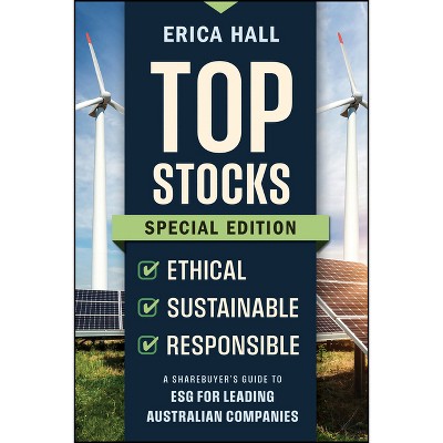 Top Stocks Special Edition - Ethical, Sustainable, Responsible - by  Erica Hall (Paperback)