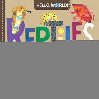 Hello, World! Reptiles - by  Jill McDonald (Board Book)