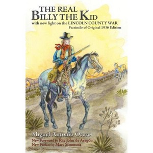 The Real Billy the Kid - (Southwest Heritage) by  Miguel Antonio Otero (Paperback) - 1 of 1