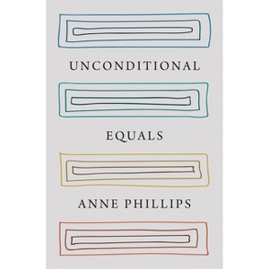 Unconditional Equals - by  Anne Phillips (Hardcover) - 1 of 1
