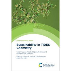 Sustainability in Tides Chemistry - (Green Chemistry) by  Alessandra Tolomelli & Lucia Ferrazzano & Walter Cabri (Hardcover) - 1 of 1