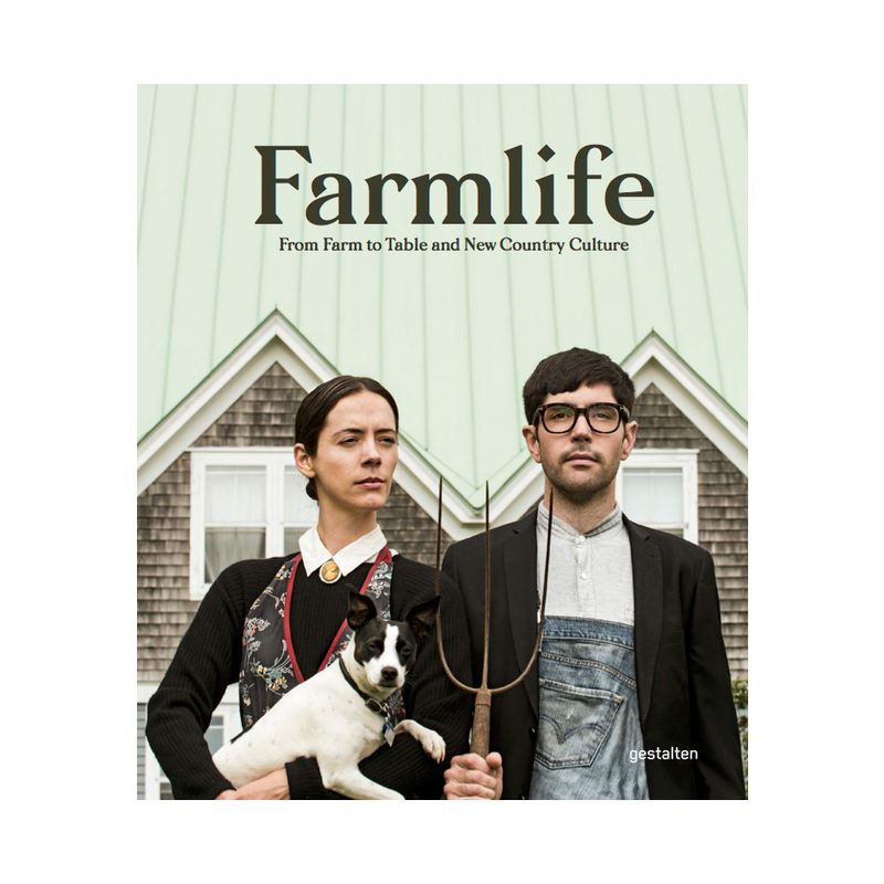 Farmlife - by  Gestalten (Hardcover), 1 of 2