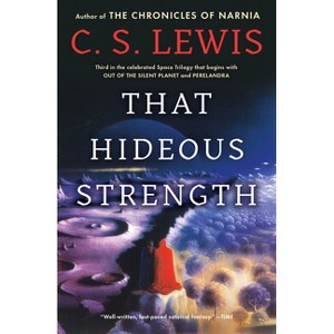 That Hideous Strength - (Space Trilogy) by C S Lewis - 1 of 1