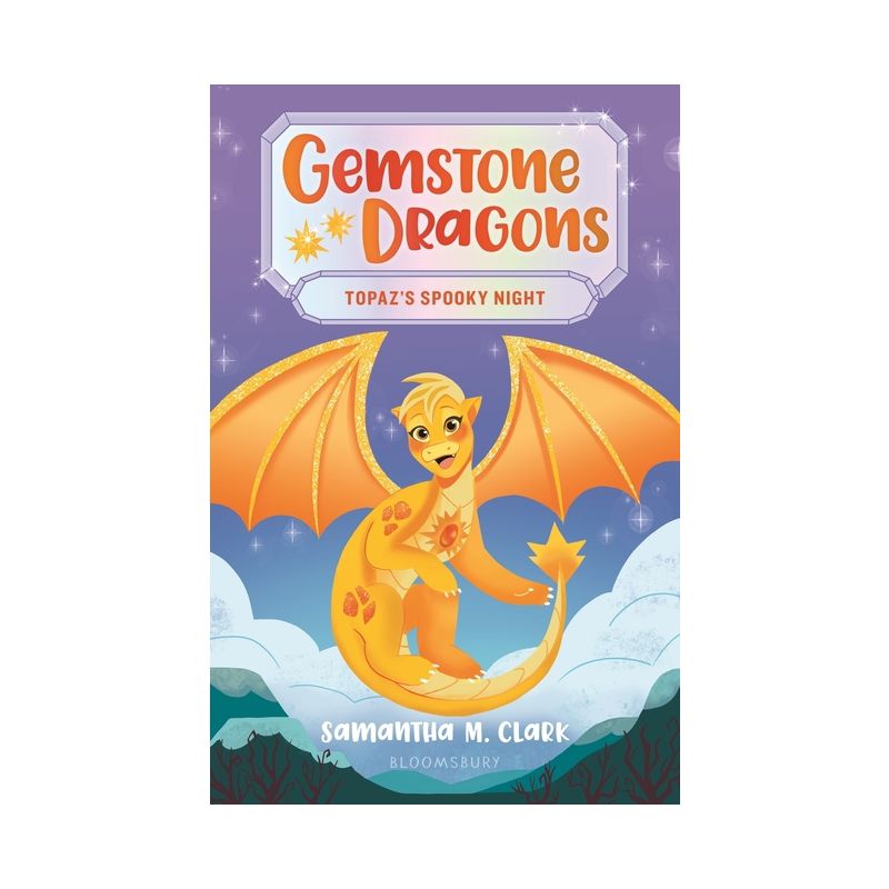 Gemstone Dragons 3: Topaz's Spooky Night - by  Samantha M Clark (Paperback), 1 of 2