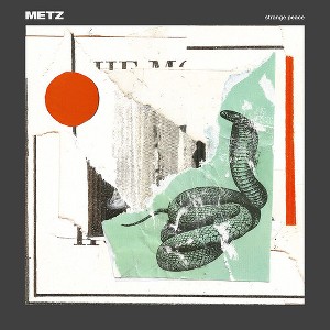 METZ - Strange Peace - 1 of 1