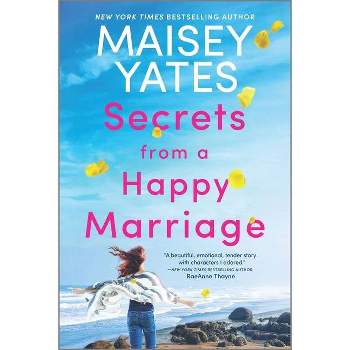 Secrets from a Happy Marriage - by Maisey Yates (Paperback)