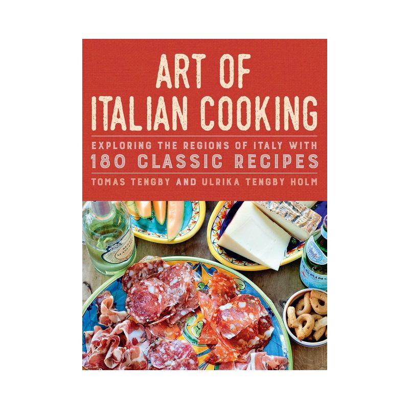 Art of Italian Cooking - by  Tomas Tengby & Ulrika Tengby Holm (Hardcover), 1 of 2