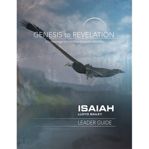 Genesis to Revelation: Isaiah Leader Guide - by  Lloyd Bailey (Paperback) - 1 of 1
