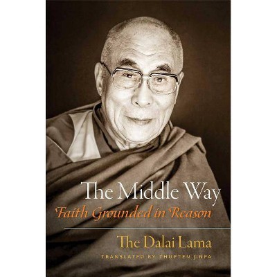 The Middle Way - by  Dalai Lama (Paperback)