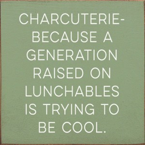 Slickblue Charcuterie Quote Wood Sign – Raised on Lunchables – 7x7 Funny Rustic Kitchen Décor, Multiple Color Options - 1 of 3