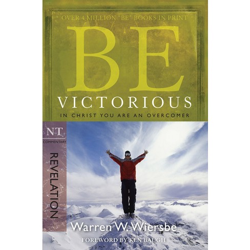 Be Victorious (Revelation) - (Be Series Commentary) by  Warren W Wiersbe (Paperback) - image 1 of 1