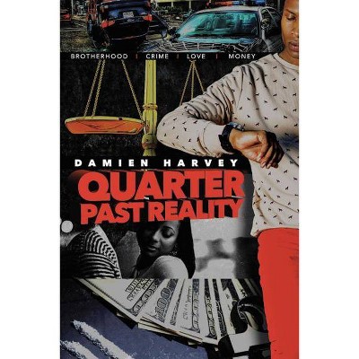 Quarter Past Reality - by  Damien Harvey (Paperback)