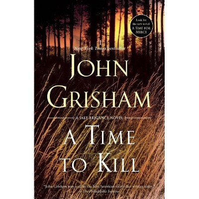 A Time to Kill (Paperback) by John Grisham