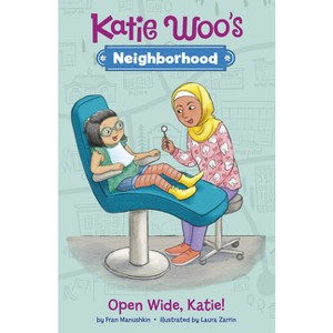 Open Wide, Katie! - (Katie Woo's Neighborhood) by  Fran Manushkin (Paperback) - 1 of 1