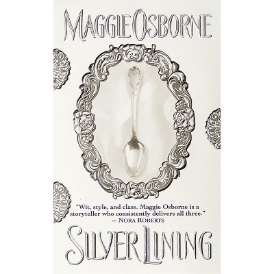 Silver Lining - by  Maggie Osborne (Paperback)