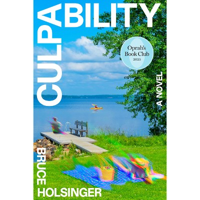 Culpability (Oprah's Book Club) - by  Bruce Holsinger (Hardcover)