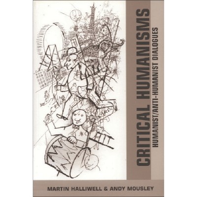 Critical Humanisms - by  Martin Halliwell & Andrew Mousley (Paperback)