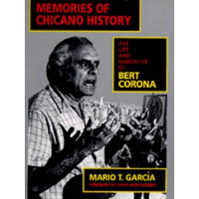 Memories of Chicano History, 2 - (Latinos in American Society and Culture) by  Mario T García (Paperback)